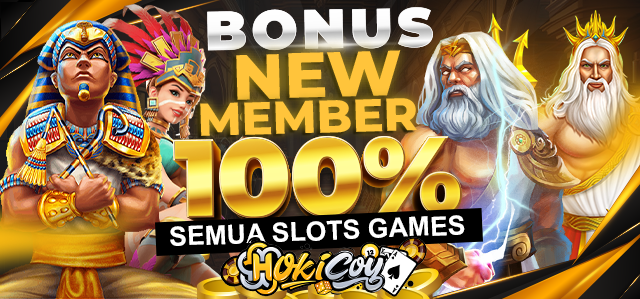 DAPATKAN BONUS NEW MEMBER SLOT 100% COY