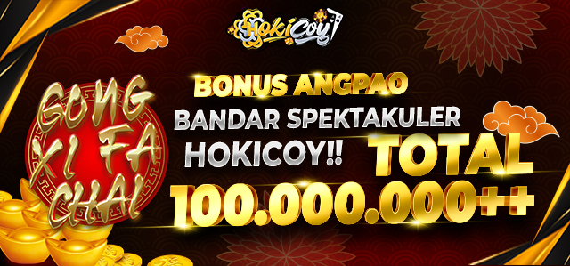 Bonus Angpao Bandar Spektakuler Up To 100 Juta Hokicoy !!